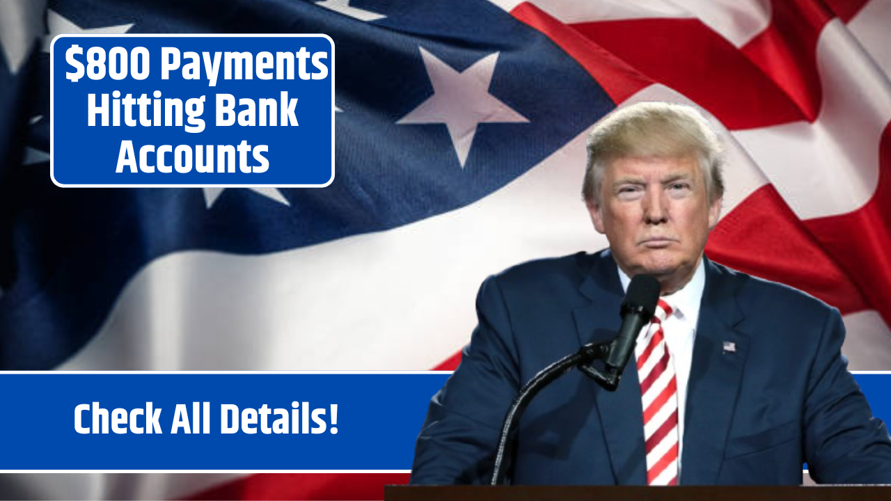 $800 Payments Hitting Bank Accounts