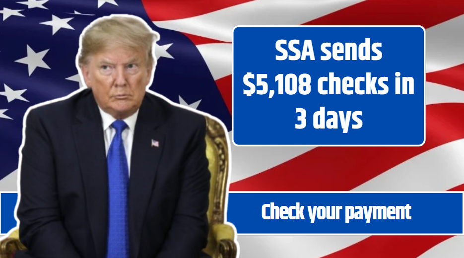SSA sends $5,108 checks in 3 days